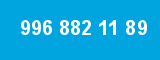 996 882 11 89